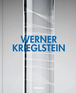 Werner Krieglstein. Konkrete Skulptur und Zeichnung: Mit Werkverzeichnis der plastischen Arbeiten