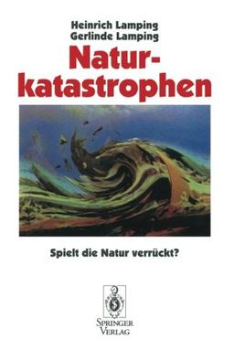 Naturkatastrophen: Spielt die Natur verrückt? (German Edition)