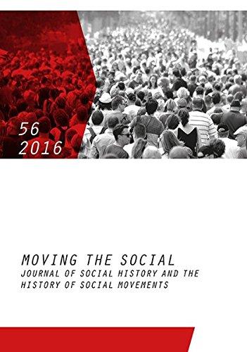 Moving the Social 56/2016: Journal of social history and the history of social movements (Moving the Social. Journal of Social History and the History of Social)