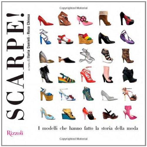 Scarpe I modelli che hanno fatto la storia della moda (Italienisch) Taschenbuch – 1 Januar 2010