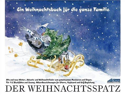 Der Weihnachtsspatz: Ein Weihnachtsbuch für die ganze Familie