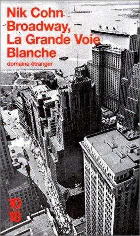 Broadway, la grande voie blanche