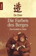 Die Farben des Berges: Eine Kindheit in China