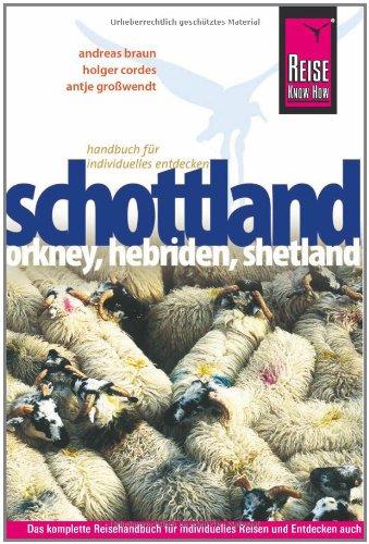 Schottland - Orkney, Hebriden und Shetland: Reiseführer für individuelles Entdecken