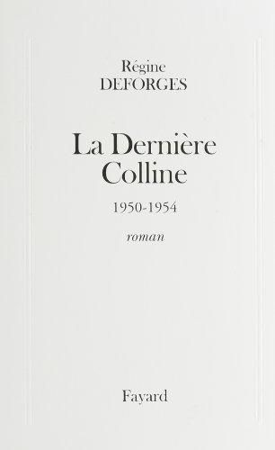 La dernière colline : 1950-1954