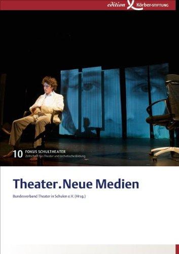 Theater.Neue Medien: Fokus Schultheater 10