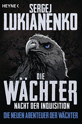 Die Wächter - Nacht der Inquisition: Roman (Die neuen Abenteuer der Wächter, Band 3)