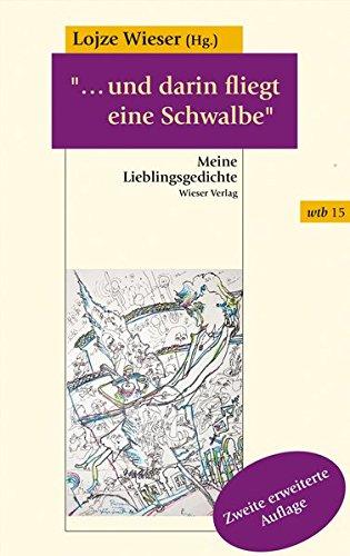 "...und darin fliegt eine Schwalbe": Meine Lieblingsgedichte (wtb Wieser Taschenbuch)