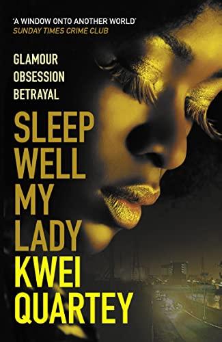 Sleep Well, My Lady: The unputdownable Ghanaian crime novel (Ghana Mysteries, 2)