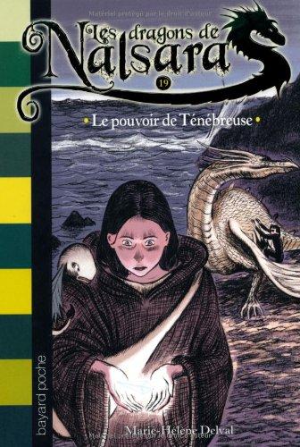 Les dragons de Nalsara. Vol. 19. Le pouvoir de Ténébreuse