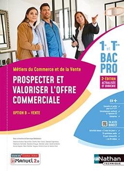 Prospecter et valoriser l'offre commerciale, option B vente : 1re et terminale bac pro