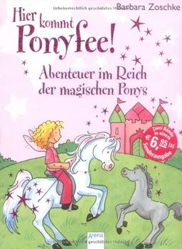 Hier kommt Ponyfee! Abenteuer im Reich der magischen Ponys