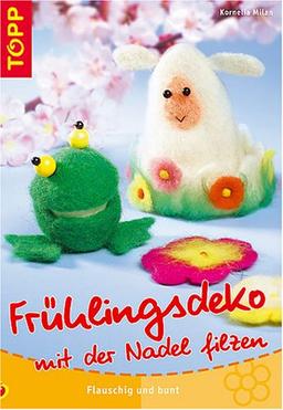 Frühlingsdeko mit der Nadel filzen