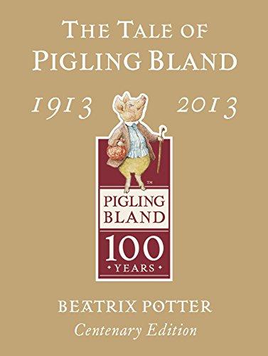 The Tale of Pigling Bland 1913-2013 (Peter Rabbit Gold Centenary ed)