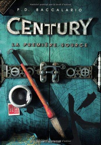 Century. Vol. 4. La première source