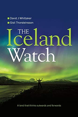 The Iceland Watch: A land that thinks outwards and forwards