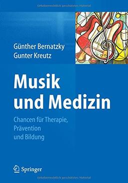 Musik und Medizin: Chancen für Therapie, Prävention und Bildung