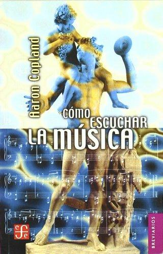 Como Escuchar La Musica (Breviarios)