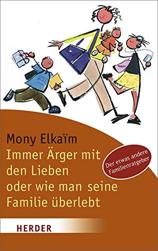 Immer Ärger mit den Lieben oder wie man seine Familie überlebt (HERDER spektrum)