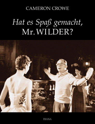 Hat es Spaß gemacht, Mr. Wilder?