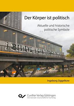 Der Körper ist politisch: Aktuelle und historische politische Symbole