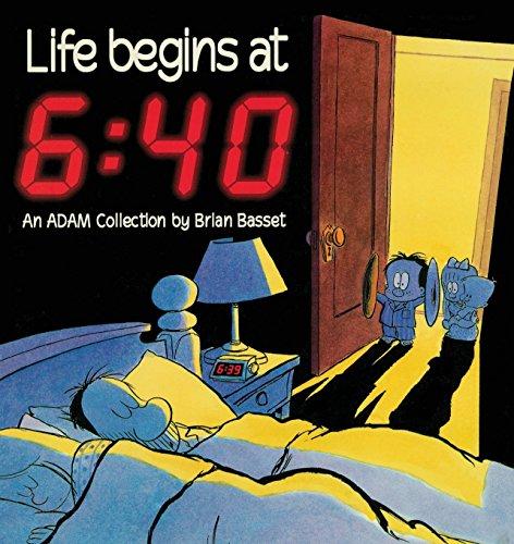 Life Begins at 6: 40: An Adam Collection