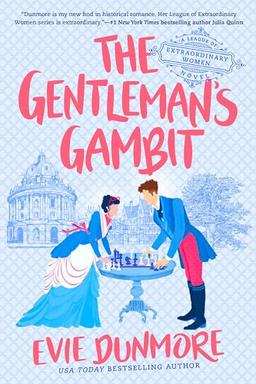 The Gentleman's Gambit (A League of Extraordinary Women, Band 4)