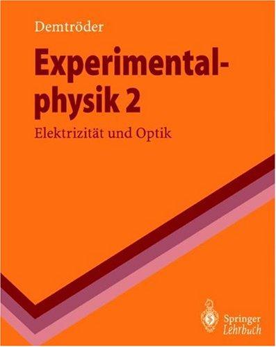 Experimentalphysik 2: Elektrizität und Optik (Springer-Lehrbuch)