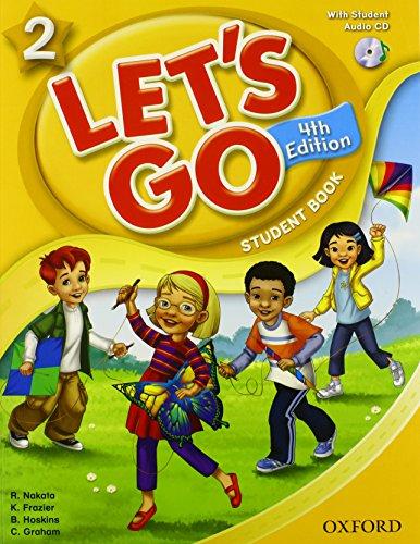 Let's Go: 2: Student Book With Audio CD Pack: Language Level: Beginning to High Intermediate. Interest Level: Grades K-6. Approx. Reading Level: K-4