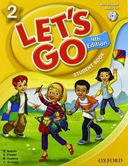 Let's Go: 2: Student Book With Audio CD Pack: Language Level: Beginning to High Intermediate. Interest Level: Grades K-6. Approx. Reading Level: K-4