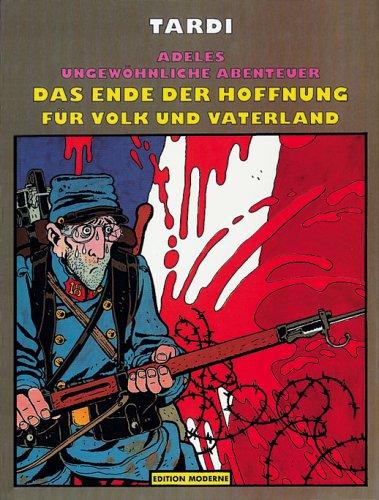 Adeles ungewöhnliche Abenteuer Band 05: Das Ende der Hoffnung