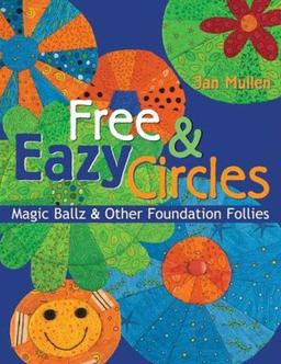 Free & Eazy Circles: Magic Ballz & Other Foundation Follies: Magic Ballz and Other Foundation Follies