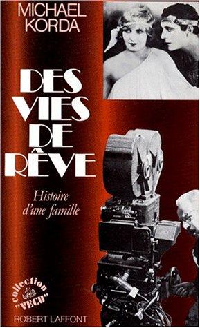 DES VIES DE REVE. Histoire d'une famille