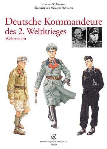 Deutsche Kommandeure des 2. Weltkrieges: Wehrmacht