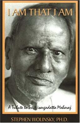 I Am That I Am: A Tribute to Sri Nisargadatta Maharaj