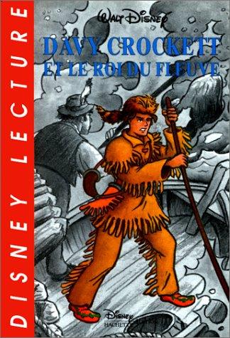 Davy Crockett et le roi du fleuve