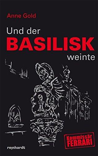 Und der Basilisk weinte