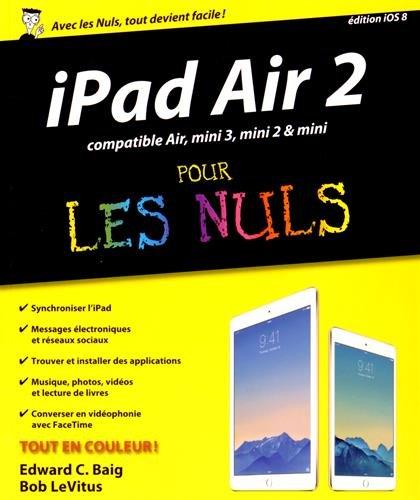 iPad Air 2 pour les nuls : compatible Air, mini 3, mini 2 & mini