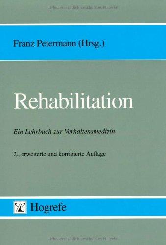 Rehabilitation: Ein Lehrbuch zur Verhaltensmedizin