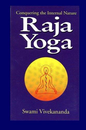 Raja Yoga: Conquering the Internal Nature