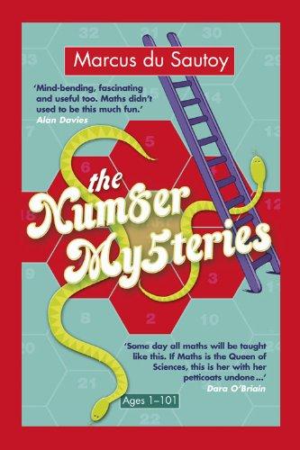 The Number Mysteries: An Odyssey Through Everyday Life: A Mathematical Odyssey Through Everyday Life