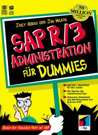 SAP R/3 Administration für Dummies. Gegen den täglichen Frust mit SAP