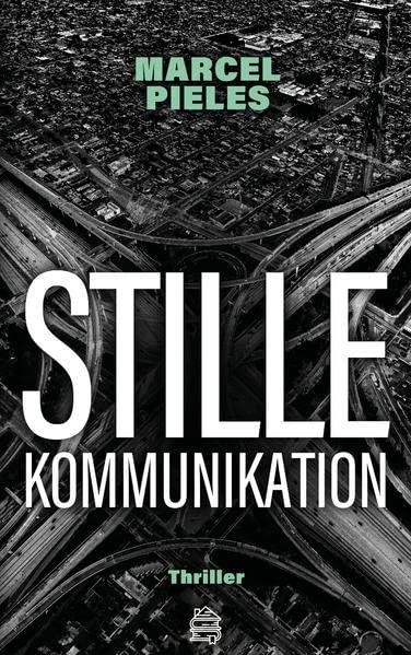 Stille Kommunikation: Thriller