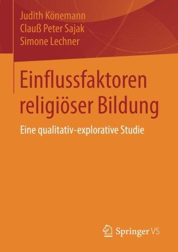 Einflussfaktoren religiöser Bildung: Eine qualitativ-explorative Studie