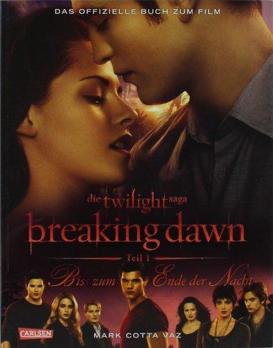 Bella und Edward: Breaking Dawn - Biss zum Ende der Nacht: Das offizielle Buch zum Film