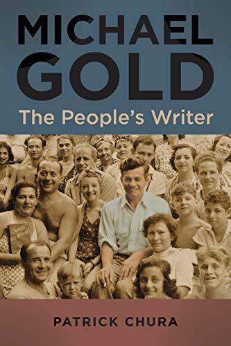 Michael Gold: The People's Writer (Suny Contemporary Jewish Literature and Culture)