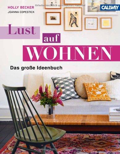 LUST AUF WOHNEN: Das große Ideenbuch