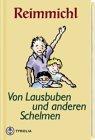 Von Lausbuben und anderen Schelmen: Ein Lesebuch