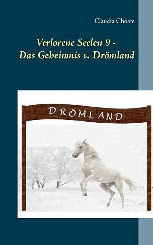 Verlorene Seelen 9 - Das Geheimnis von Drömland