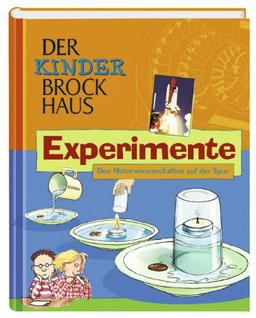 Der Kinder Brockhaus Experimente: Den Naturwissenschaften auf der Spur